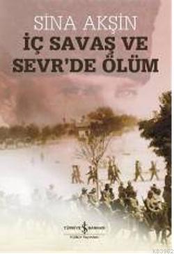 İç Savaş ve Sevr'de Ölüm