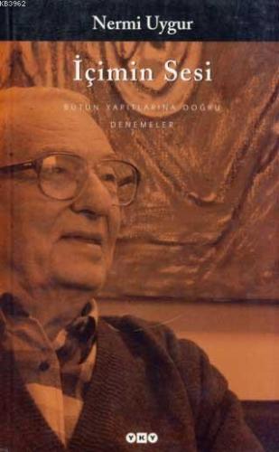 İçimin Sesi; Bütün Yapıtlarına Doğru