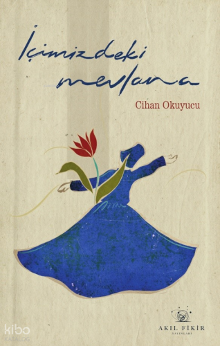 İçimizdeki Mevlana Cihan Okuyucu