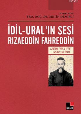 İdil Ural'ın Sesi Rızaeddin Fahreddin
