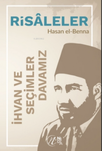 Ihvan Ve Seçimler - Davamız Hasan El-Benna