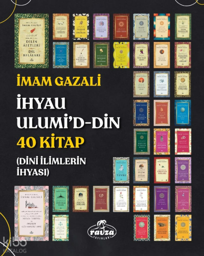 İhyau Ulumi’d-Din 40 Kitap;Dini İlimlerin İhyası İmam Gazali