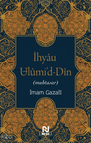 İhyâu Ulûmi'd-Dîn (Muhtasar) İmam Gazali