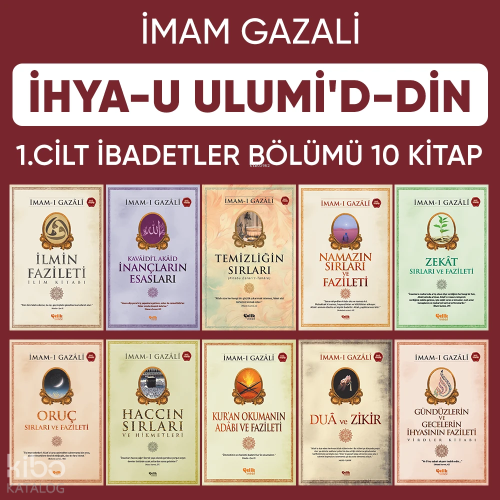 İhyau Ulumiddin 1. Cilt (İbadetler Bölümü 10 Kitap)