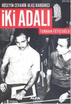 İki Adalı; Hüseyin Cevahir-Ulaş Bardakçı