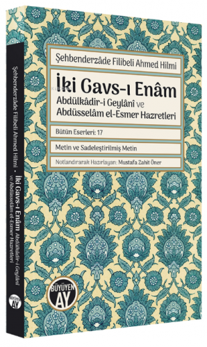 İki Gavs-ı Enam ;Abdülkadir-i Geylani Ve Abdüsselam el-Esmer Hazretler