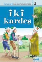 İki Kardeş; Said Nursiden İbretli Hikayeler 3