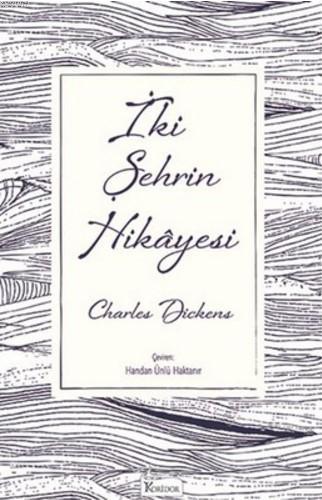 İki Şehrin Hikayesi ( Bez Ciltli ) Charles Dickens