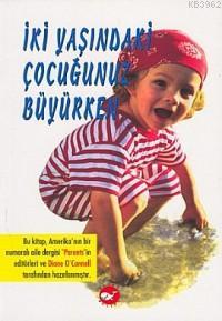 İki Yaşındaki Çocuğunuz Büyürken
