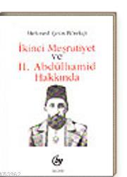 İkinci Meşrutiyet ve II. Abdülhamid Hakkında Mehmed Çetin Börekçi