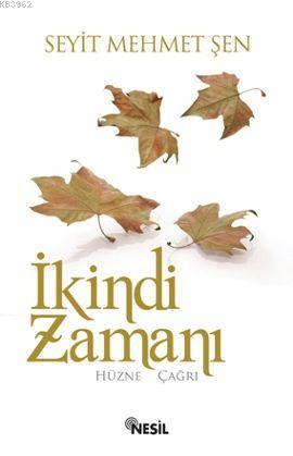 İkindi Zamanı; Hüzne Çağrı