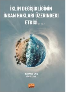 İklim Değişikliğinin İnsan Hakları Üzerindeki Etkisi