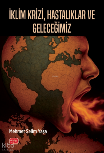 İklim Krizi, Hastalıklar ve Geleceğimiz