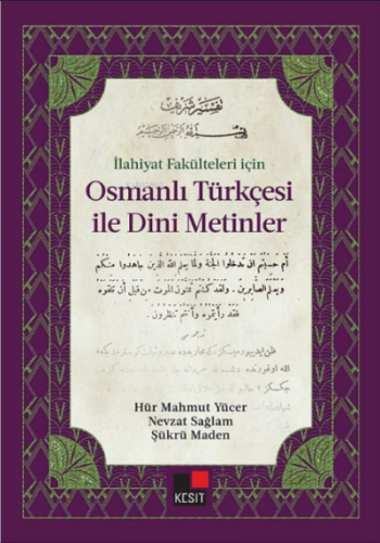İlahiyat Fakülteleri için Osmanlı Türkçesi İle Dini Metinler
