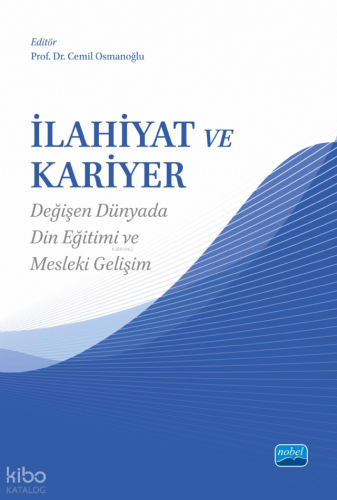 İlahiyat ve Kariyer;Değişen Dünyada Din Eğitimi ve Mesleki Gelişim Kol