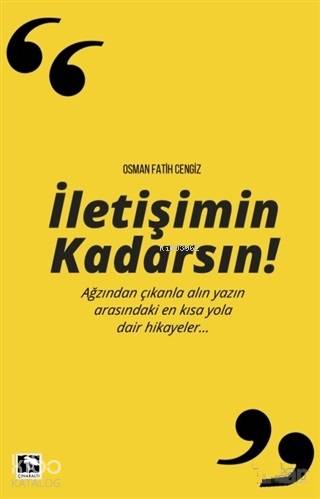 İletişimin Kadarsın