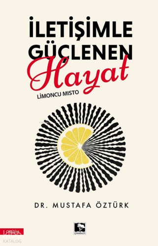 İletişimle Güçlenen Hayat;Limoncu Mısto Mustafa Öztürk
