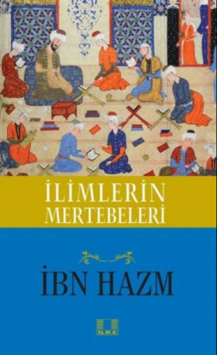 İlimlerin Mertebeleri İbn Hazm