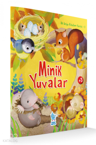 İlk Doğa Kitabım Serisi 1: Minik Yuvalar Kolektif