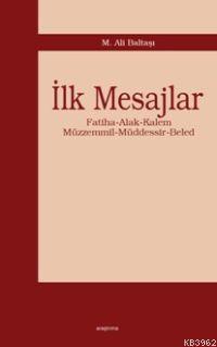 İlk Mesajlar; Fatiha, Alak, Kalem, Müzzemmil, Müddessir, Beled