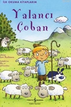 İlk Okuma Kitaplarım - Yalancı Çoban