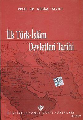 İlk Türk İslam Devletleri Tarihi Nesimi Yazıcı