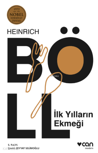 İlk Yılların Ekmeği; 1972 Nobel Edebiyat Ödülü Heinrich Böll