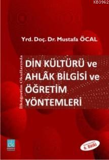 İlköğretim Okullarında Din Kültürü ve Ahlak Bilgisi ve Öğretim Yöntemleri