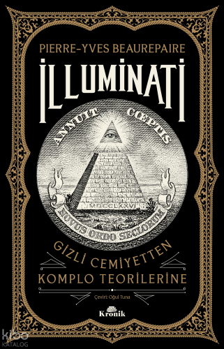 İlluminati;Gizli Cemiyetten Komplo Teorilerine Pierre-Yves Beaurepaire