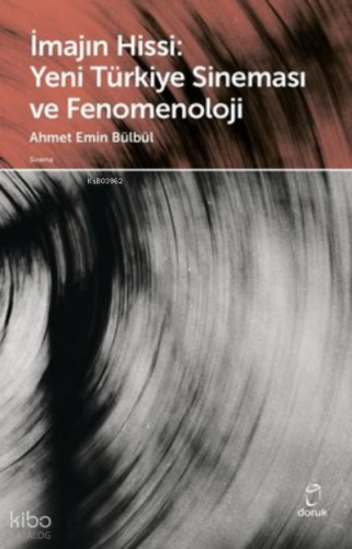 İmajın Hissi: Yeni Türkiye Sineması ve Fenomenoloji