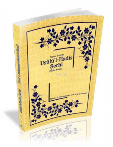 İmam Birgivi Usulü'l-Hadis Şerhi