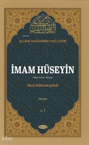 İmam Hüseyin (Cilt 1);Öncü Kültürün Şehidi - Yazılar Allame Muhammed T