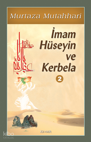İmam Hüseyin ve Kerbela Cilt 2