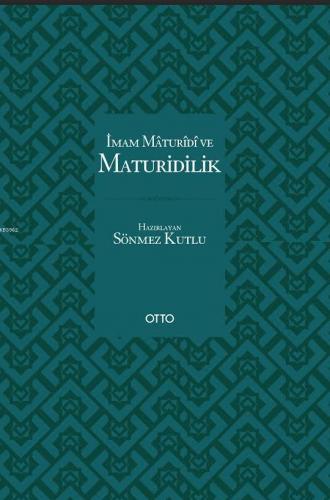 İmam Maturidi ve Maturidilik (Ciltli)