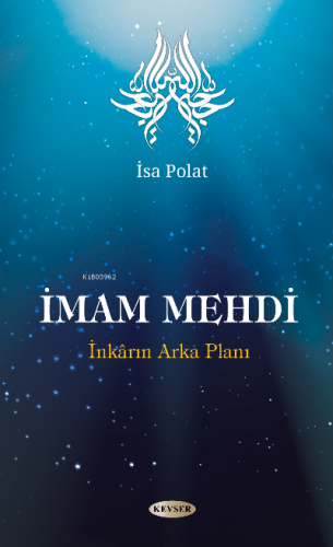 İmam Mehdi;İnkarın Arka Planı