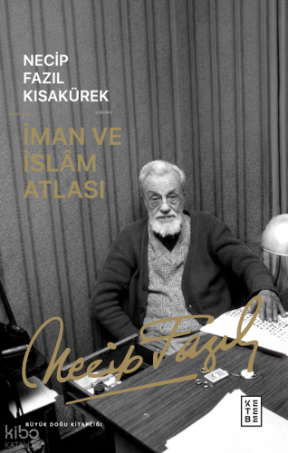 İman ve İslam Atlası Necip Fazıl Kısakürek
