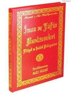 İman ve Küfür Muvazeneleri (Büyük Boy-Lügatçeli)