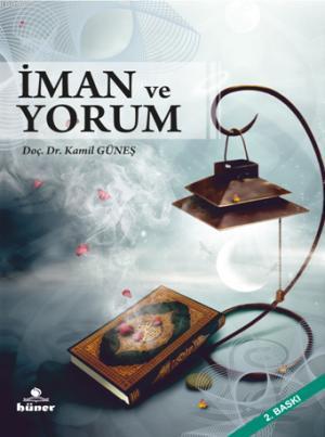 İman ve Yorum Kamil Güneş