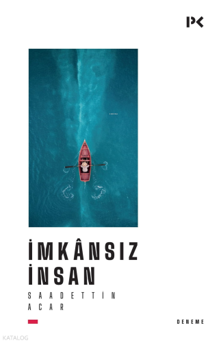 İmkânsız İnsan Saadettin Acar