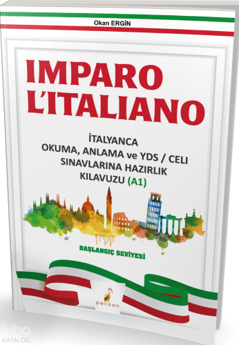 Imparo L'italiano İtalyanca Okuma Anlama ve YDS CELI Sınavlarına Hazır