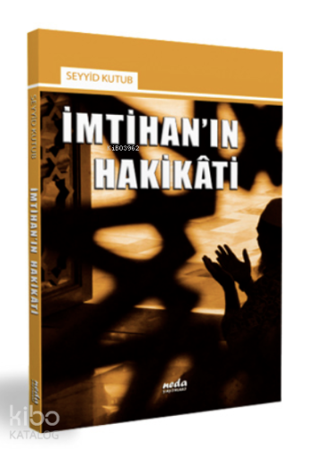 İmtihanın Hakikati Seyyid Kutub