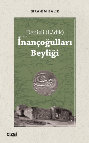 İnançoğulları Beyliği - Denizli (Ladik)