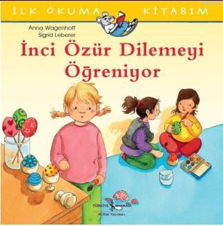 İnci Özür Dilemeyi Öğreniyor; İlk Okuma Kitabım
