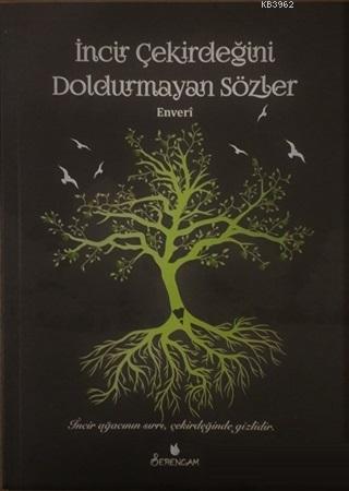 İncir Çekirdeğini Doldurmayan Sözler