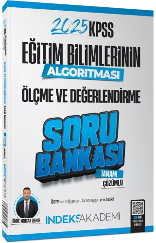 İndeks Akademi 2025 KPSS Eğitim Bilimlerinin Algoritması Ölçme ve Değerlendirme Soru Bankası Çözümlü - Emre Korcan Demir