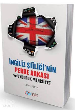 İngiliz Şiiliği'nin Perde Arkası ve Uyduruk Merciiyet