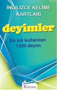 İngilizce Kelime Kartları - Deyimler; En Sık Kullanılan 1500 Deyim