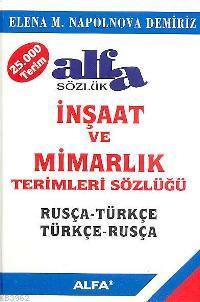 İnşaat ve Mimarlık Terimleri Sözlüğü; Rusça - Türkçe / Türkçe - Rusça