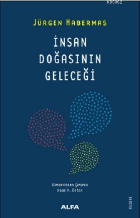 İnsan Doğasının Geleceği Jürgen Habermas