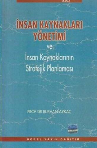 İnsan Kaynakları ve Yönetimi ve İnsan Kaynaklarının Stratejik Planlaması